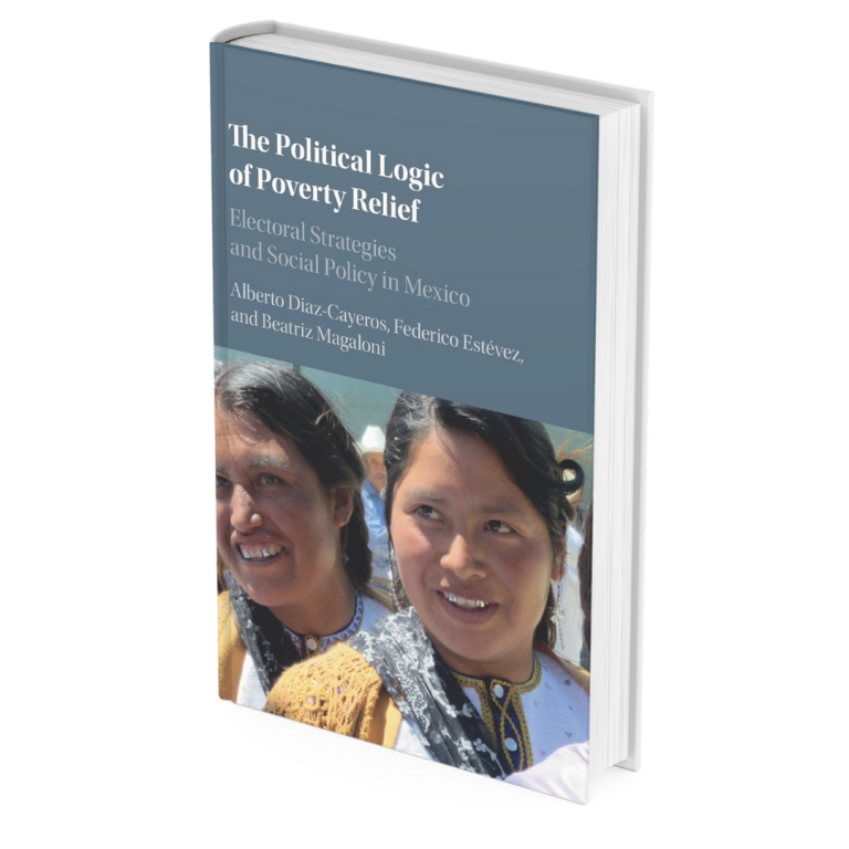 "Political Logic of Poverty Relief" Electoral Strategies and Social Policy in Mexico "Political Logic of Poverty Relief" Electoral Strategies and Social Policy in Mexico
