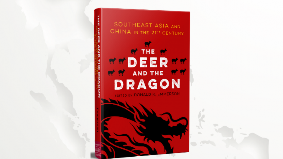Cover of the book 'The Deer and the Dragon: Southeast Asia and China in the 21st Century'