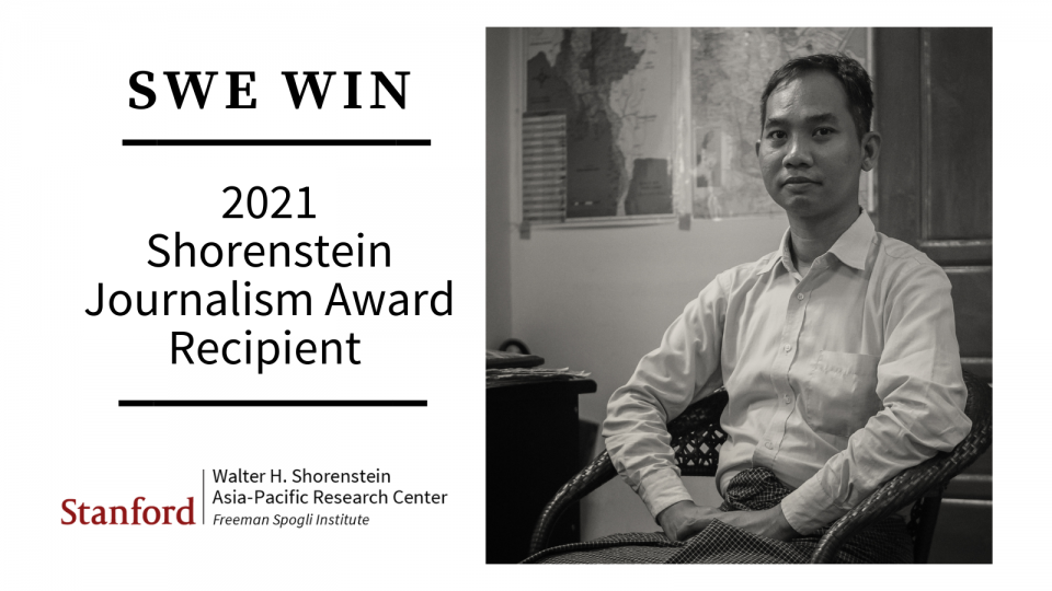 Portrait of Swe Win with text "2021 Shorenstein Journalism Award Recipient"