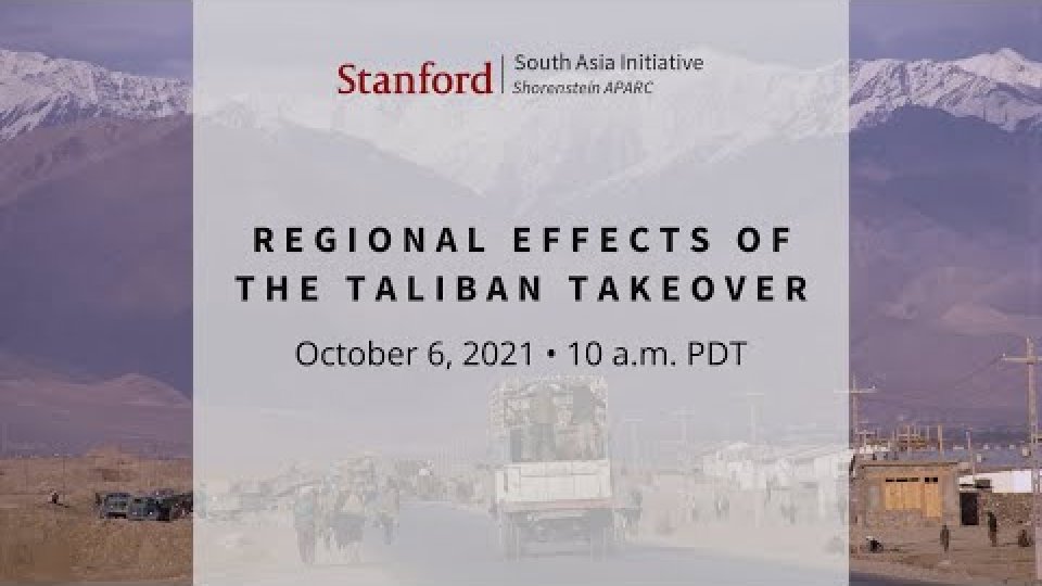 Regional Effects of the Taliban Takeover | Javid Ahmad, C. Christine Fair, Avinash Paliwal