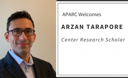 Portrait of Arzan Tarapore next to text "APARC Welcomes Arzan Tarapore, Center Research Scholar"