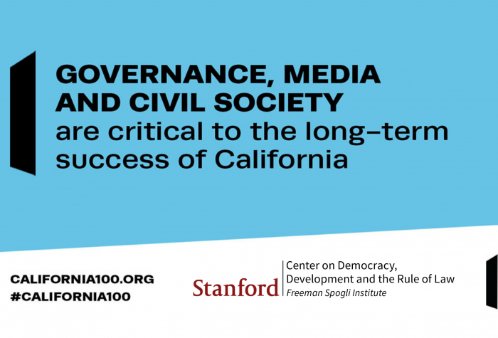 Text on blue background that reads "GOVERNANCE, MEDIA AND CIVIL SOCIETY are critical to the long-term success of California" with logos for California100.org, Stanford's CDDRL, and California 100
